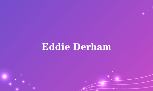 Eddie Derham