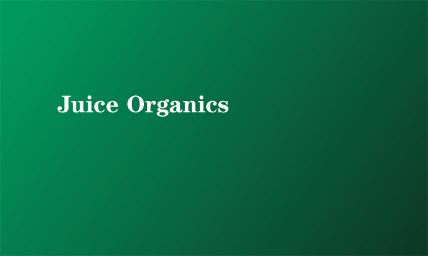 Juice Organics