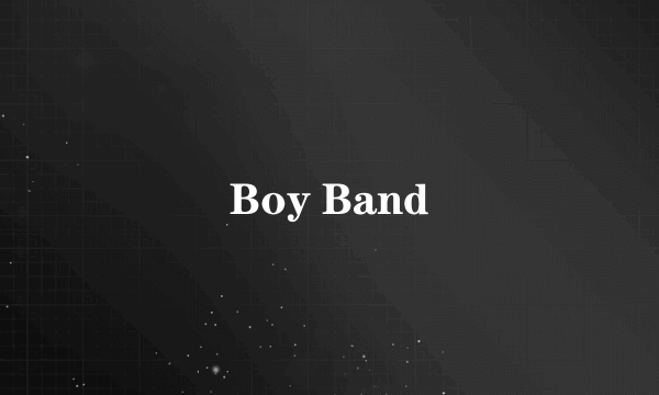 Boy Band