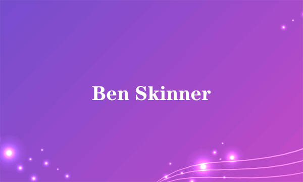 Ben Skinner