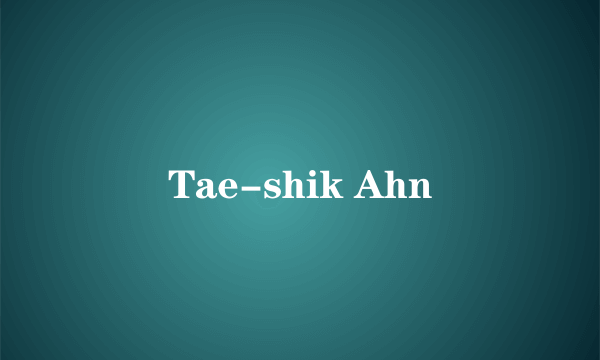 Tae-shik Ahn