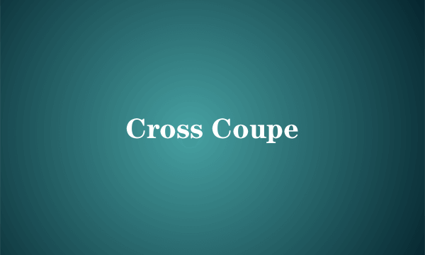 Cross Coupe