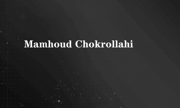 Mamhoud Chokrollahi