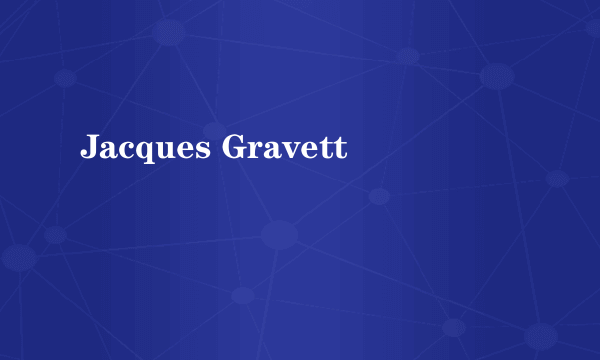 Jacques Gravett