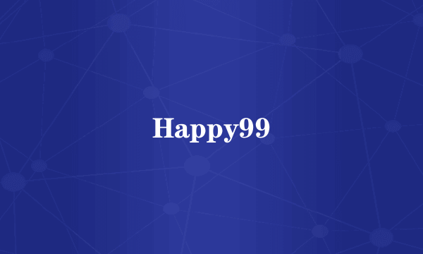 Happy99