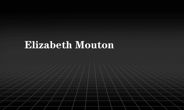 Elizabeth Mouton