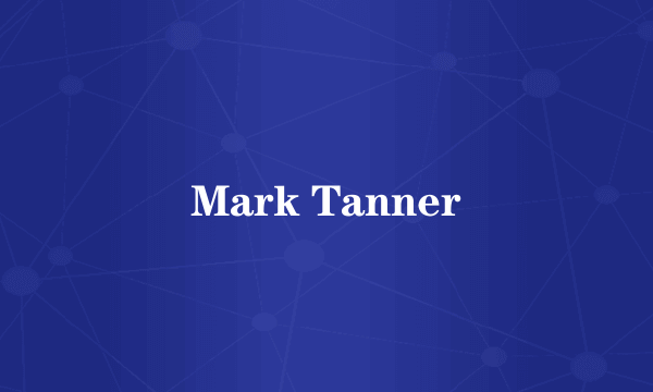 Mark Tanner