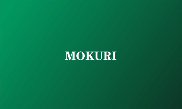 MOKURI