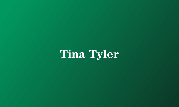 Tina Tyler