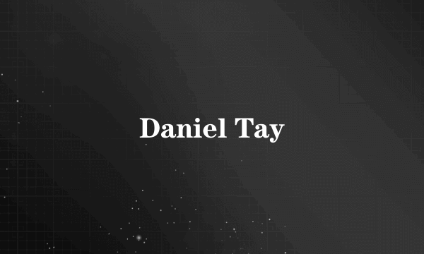 Daniel Tay