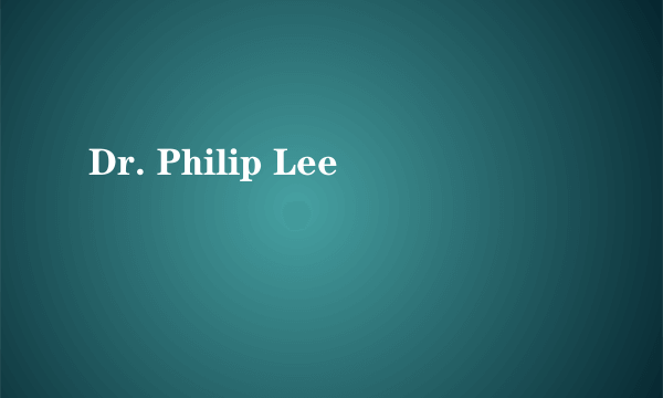 Dr. Philip Lee