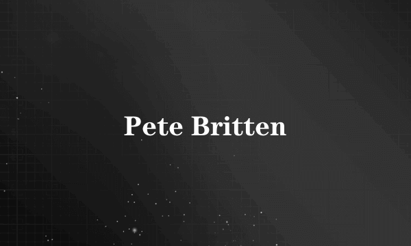 Pete Britten