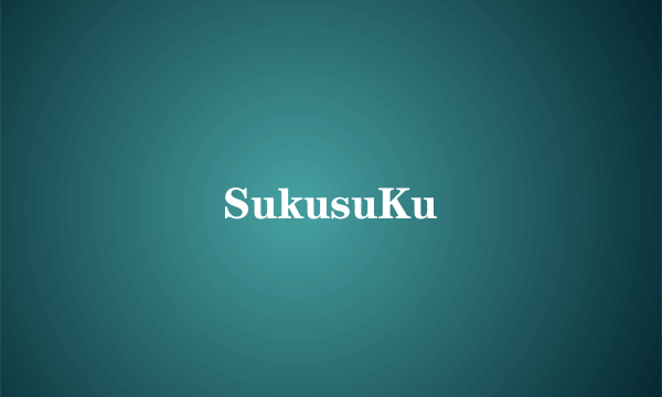 SukusuKu