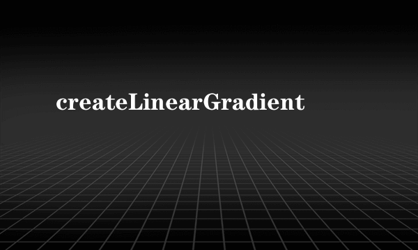 createLinearGradient