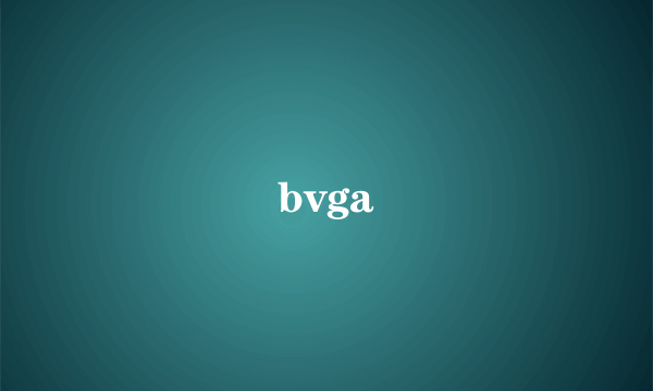 bvga