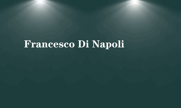 Francesco Di Napoli