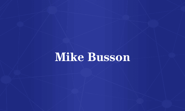 Mike Busson