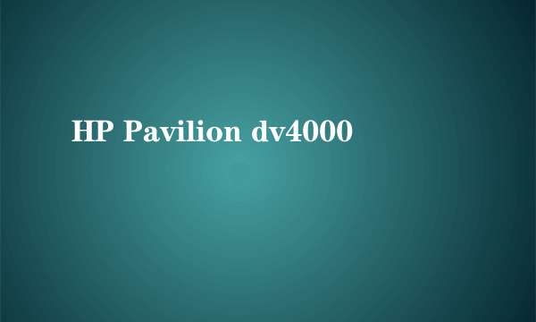 HP Pavilion dv4000