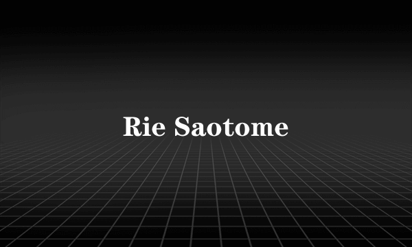 Rie Saotome