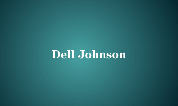 Dell Johnson