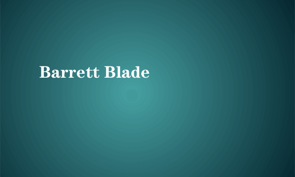 Barrett Blade