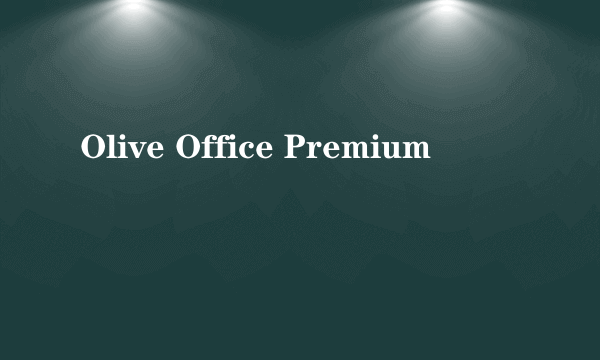 Olive Office Premium