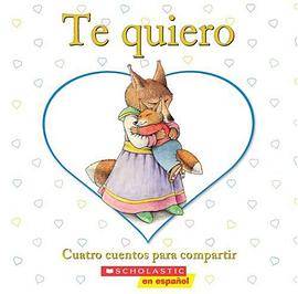 Te quiero（Scholastic著图书）